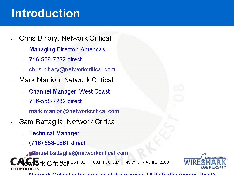 Introduction • • Chris Bihary, Network Critical • Managing Director, Americas • 716 -558