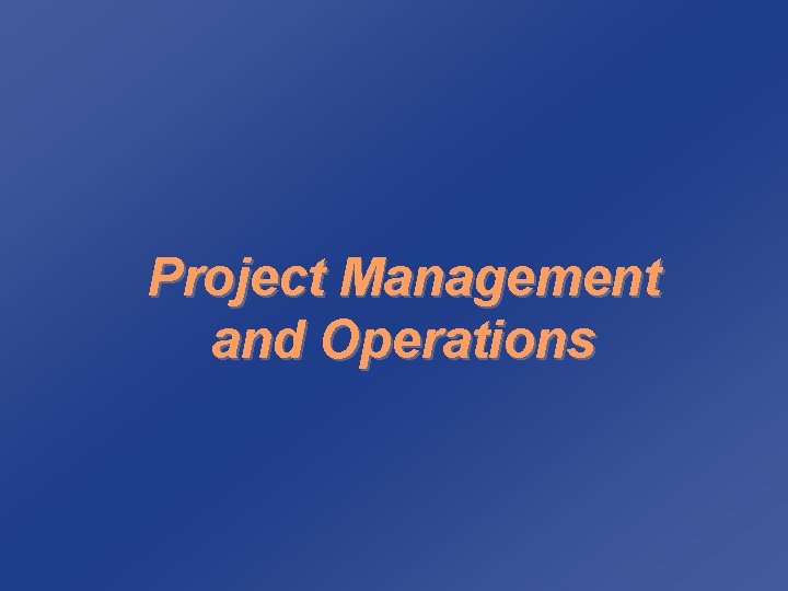 Project Management and Operations 