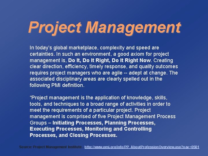 Project Management In today’s global marketplace, complexity and speed are certainties. In such an