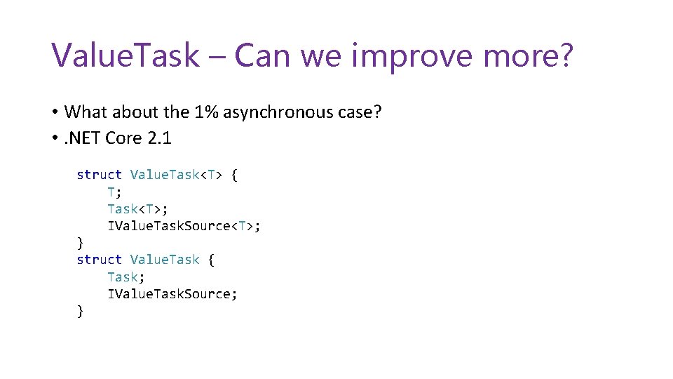 Value. Task – Can we improve more? • What about the 1% asynchronous case?