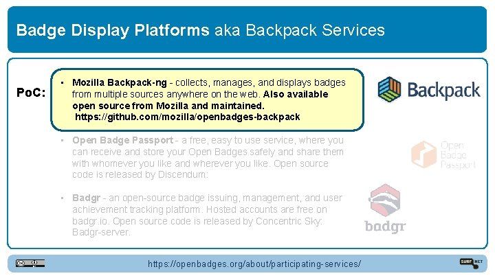 Badge Display Platforms aka Backpack Services Po. C: • Mozilla Backpack-ng - collects, manages,
