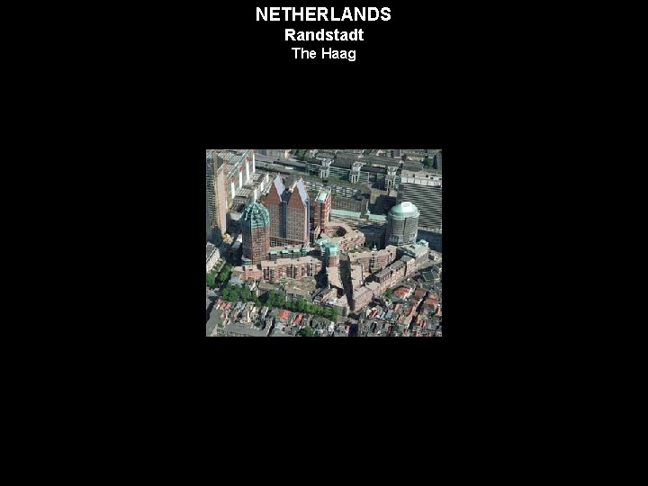 NETHERLANDS Randstadt The Haag 
