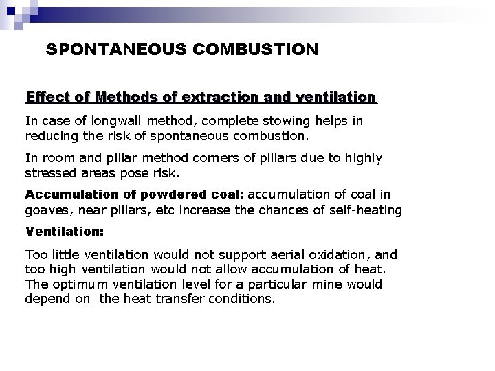 SPONTANEOUS COMBUSTION Mine Fires Effect of Methods of extraction and ventilation In case of