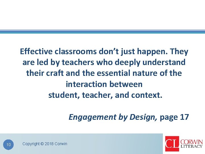 Effective classrooms don’t just happen. They are led by teachers who deeply understand their