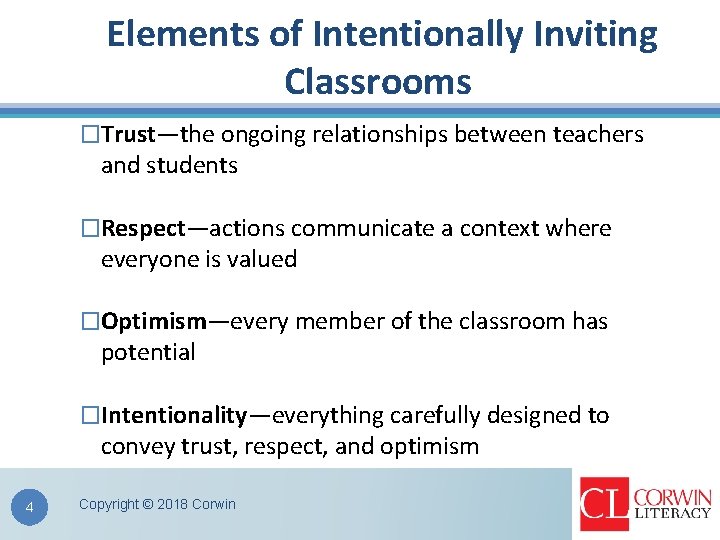 Elements of Intentionally Inviting Classrooms �Trust—the ongoing relationships between teachers and students �Respect—actions communicate