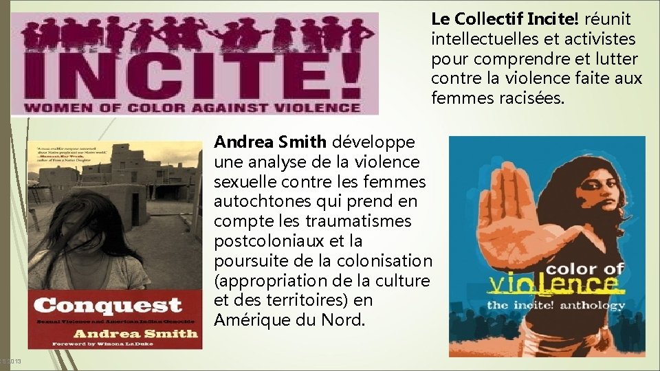 CS 2013 Le Collectif Incite! réunit intellectuelles et activistes pour comprendre et lutter contre