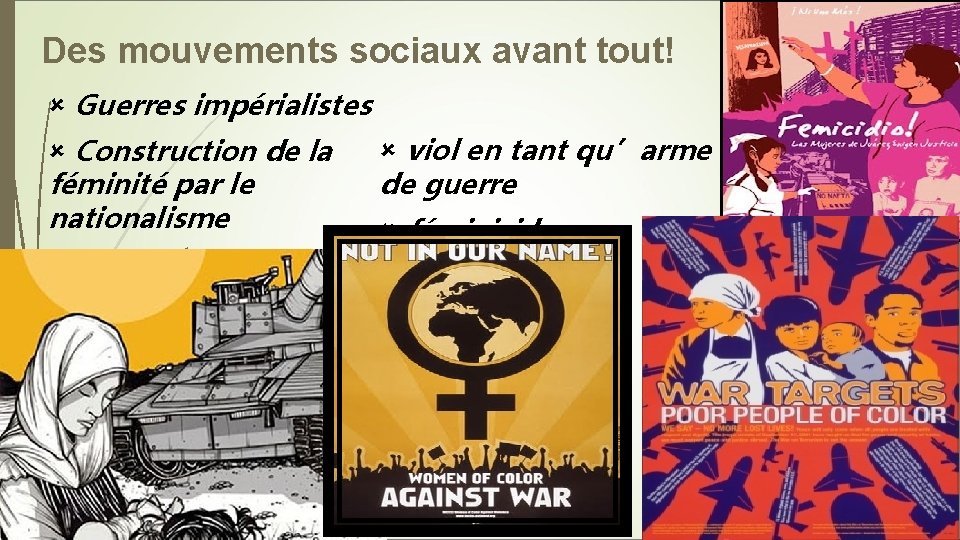 Des mouvements sociaux avant tout! Guerres impérialistes Construction de la féminité par le nationalisme