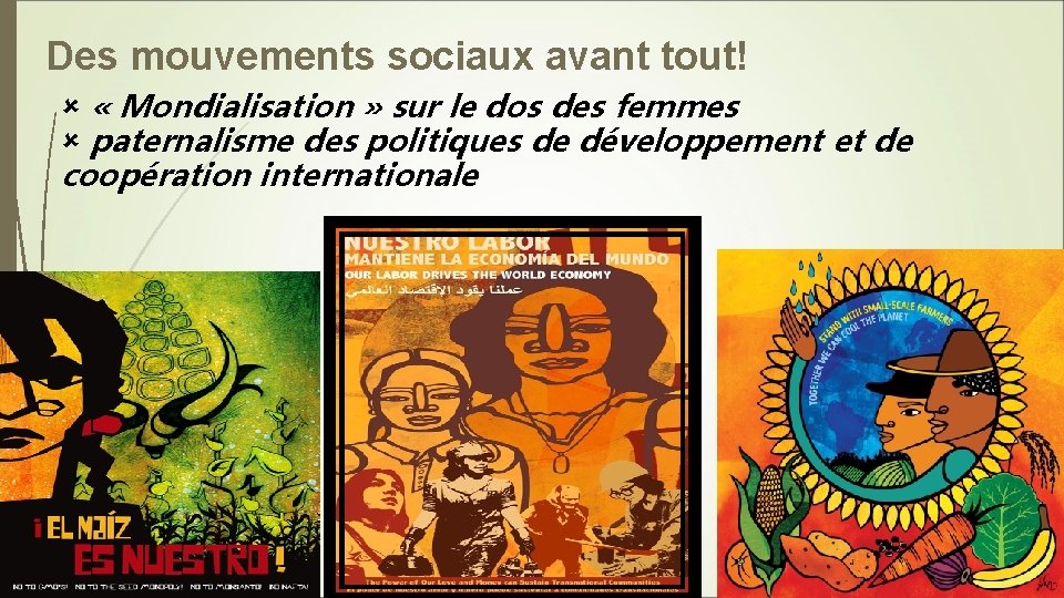 Des mouvements sociaux avant tout! « Mondialisation » sur le dos des femmes paternalisme