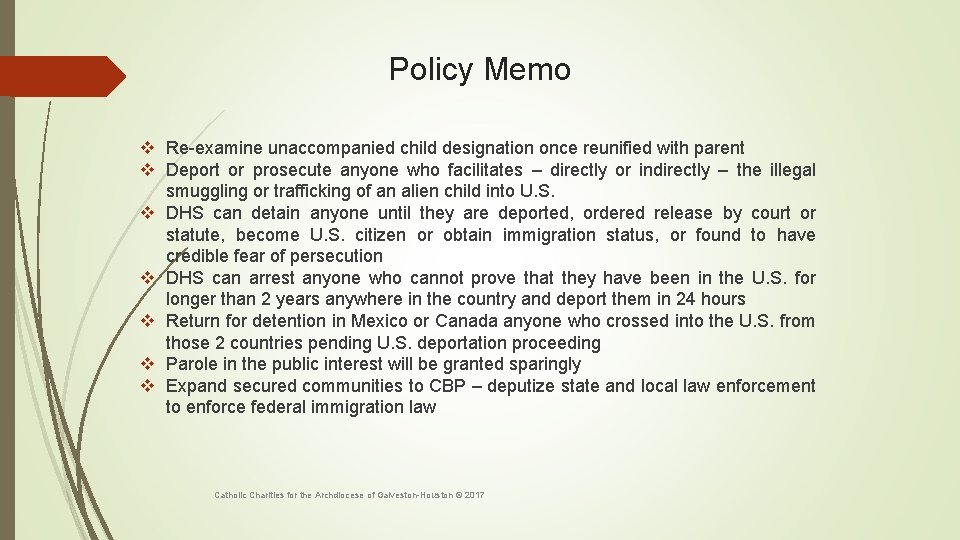 Policy Memo v Re-examine unaccompanied child designation once reunified with parent v Deport or