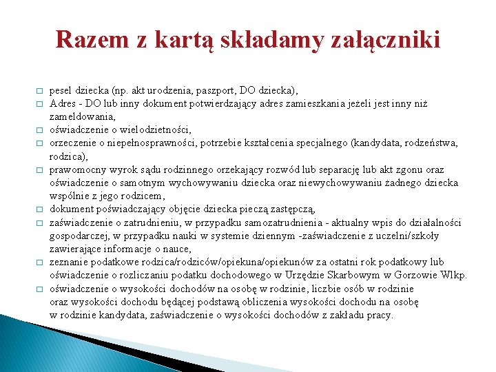 Razem z kartą składamy załączniki � � � � � pesel dziecka (np. akt