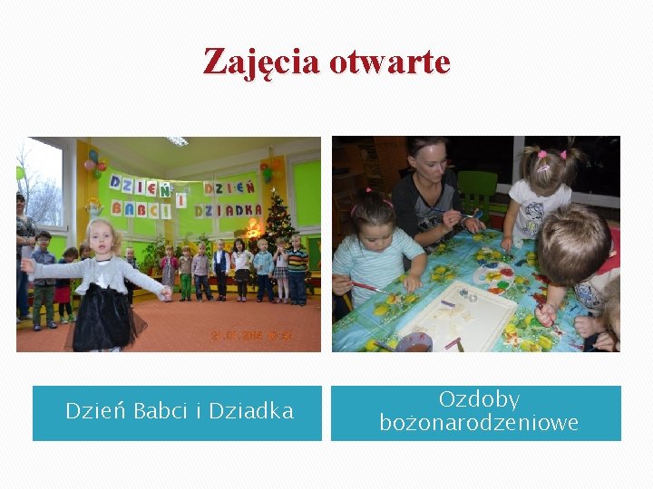 Zajęcia otwarte Dzień Babci i Dziadka Ozdoby bożonarodzeniowe 