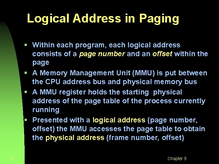 Logical Address in Paging § Within each program, each logical address consists of a