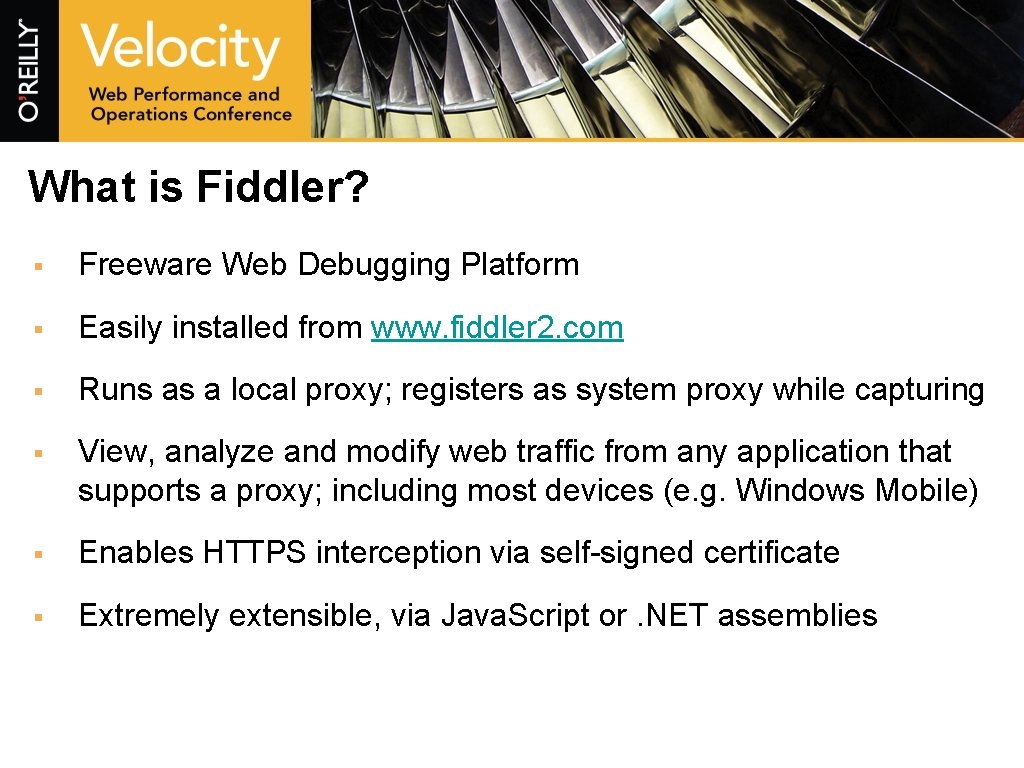 What is Fiddler? § Freeware Web Debugging Platform § Easily installed from www. fiddler