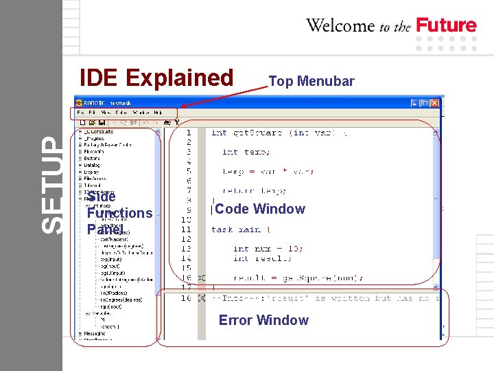 SETUP IDE Explained Side Functions Panel Top Menubar Code Window Error Window 