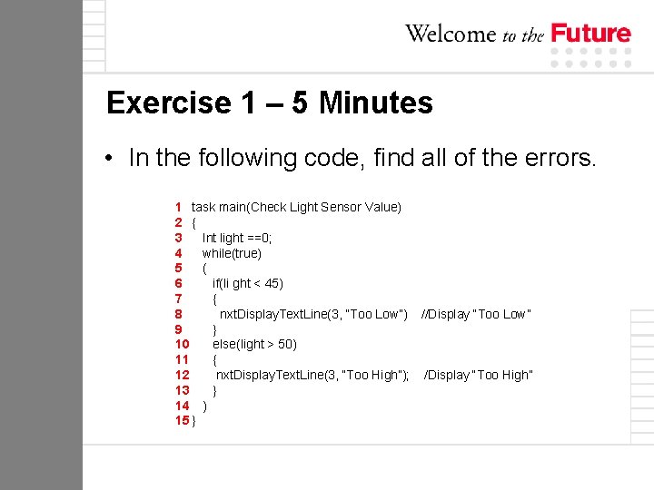 Exercise 1 – 5 Minutes • In the following code, find all of the