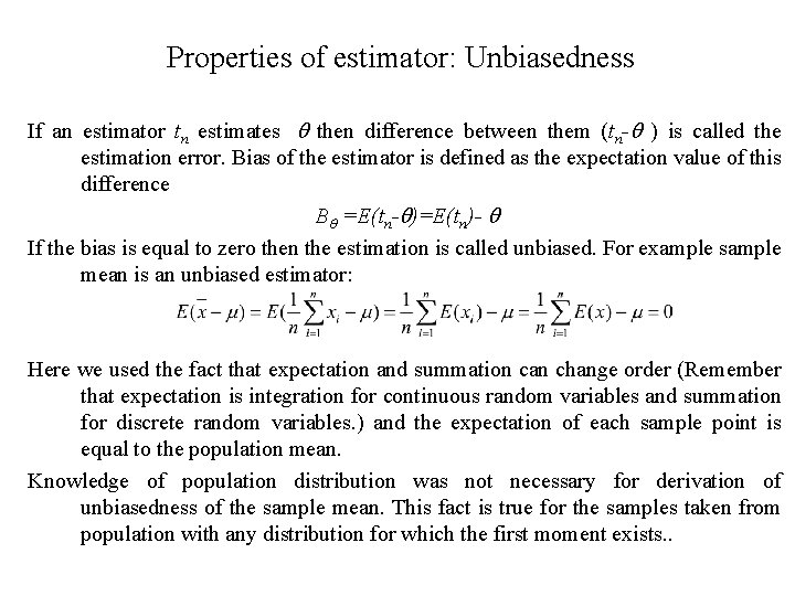 Properties of estimator: Unbiasedness If an estimator tn estimates then difference between them (tn-