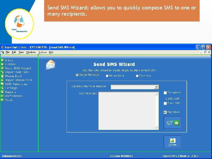 Send SMS Wizard; allows you to quickly compose SMS to one or many recipients.