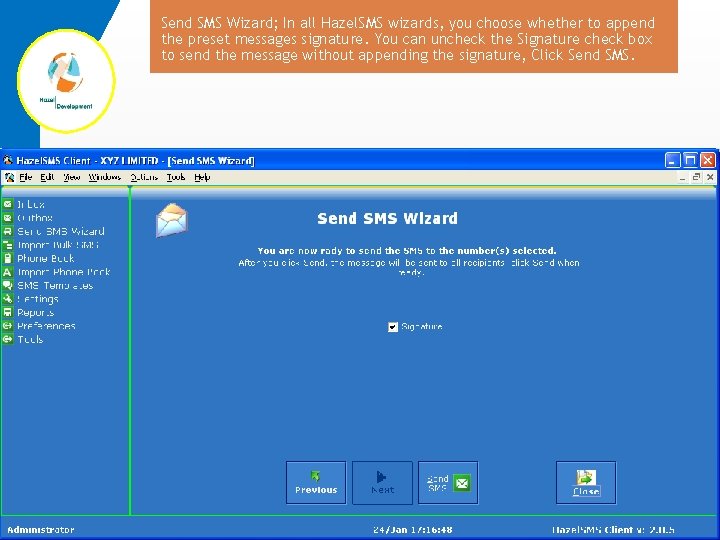 Send SMS Wizard; In all Hazel. SMS wizards, you choose whether to append the