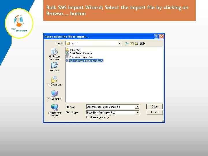 Bulk SMS Import Wizard; Select the import file by clicking on Browse. . .