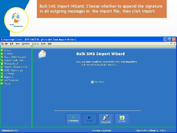 Bulk SMS Import Wizard; Choose whether to append the signature in all outgoing messages