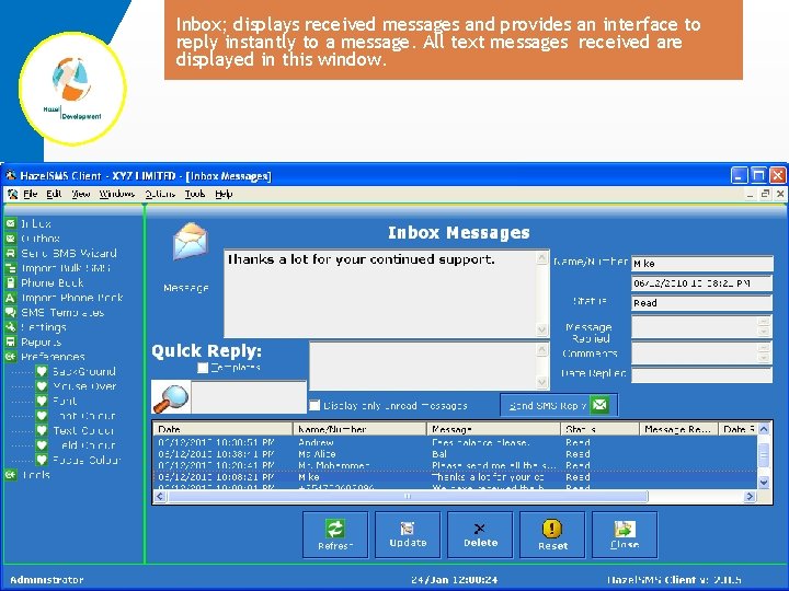 Inbox; displays received messages and provides an interface to reply instantly to a message.