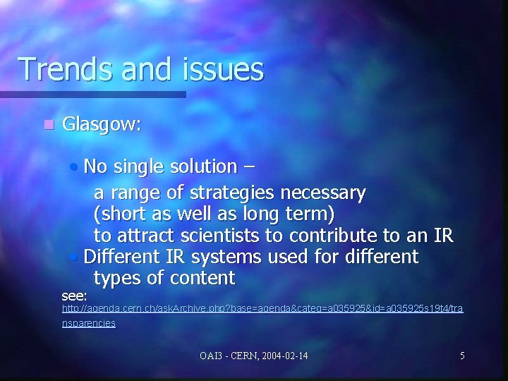 Trends and issues n Glasgow: • No single solution – a range of strategies