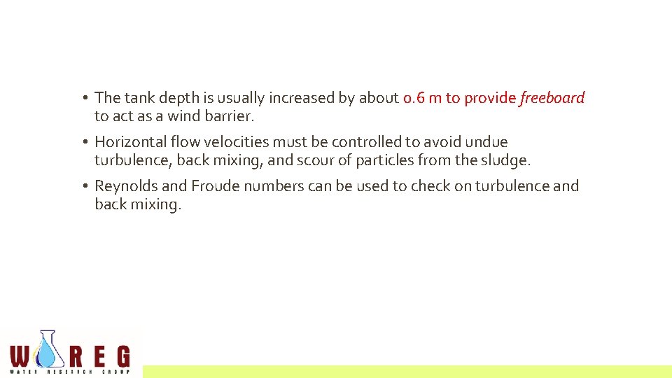  • The tank depth is usually increased by about 0. 6 m to