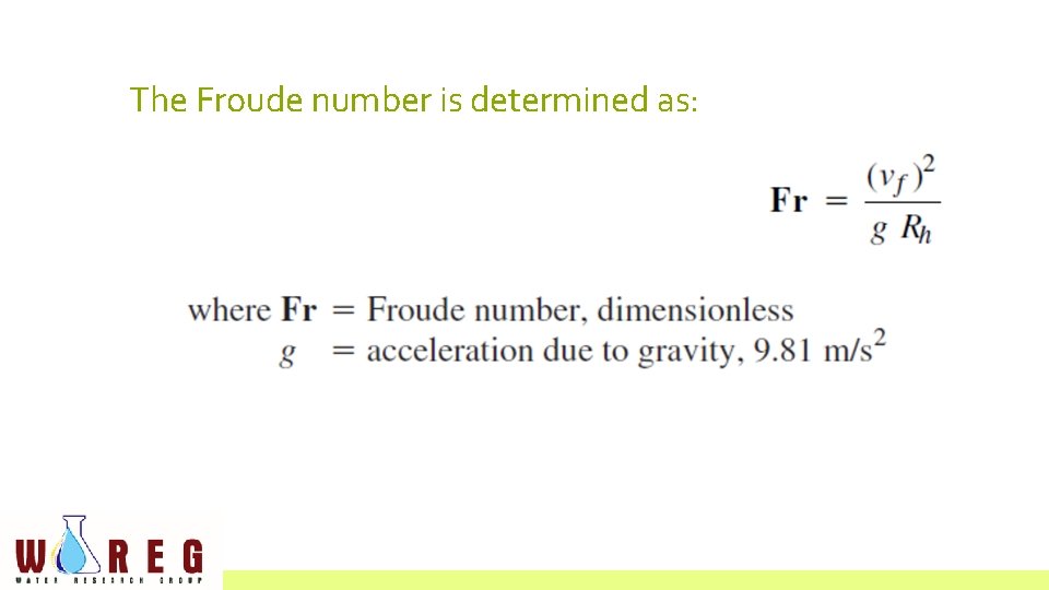 The Froude number is determined as: 