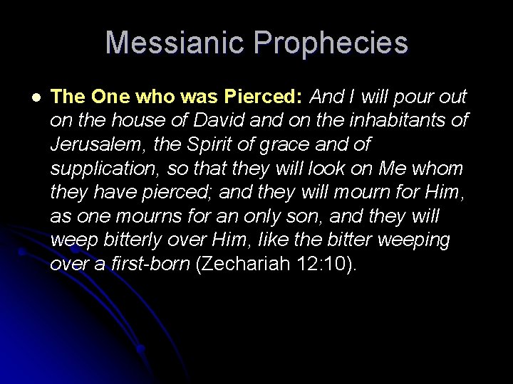 Messianic Prophecies l The One who was Pierced: And I will pour out on