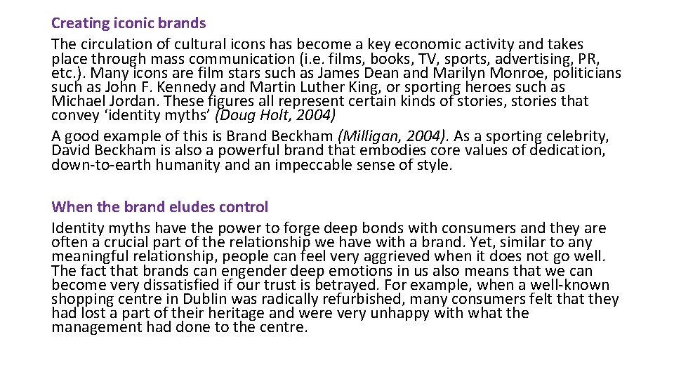 Creating iconic brands The circulation of cultural icons has become a key economic activity