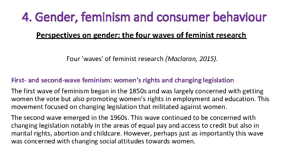 4. Gender, feminism and consumer behaviour Perspectives on gender: the four waves of feminist