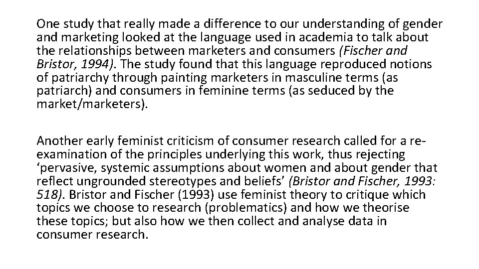One study that really made a difference to our understanding of gender and marketing