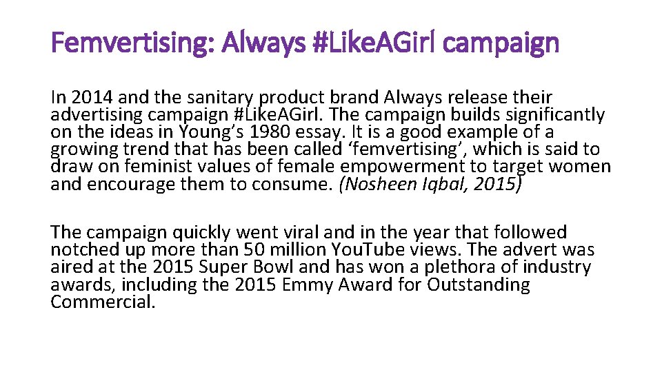 Femvertising: Always #Like. AGirl campaign In 2014 and the sanitary product brand Always release