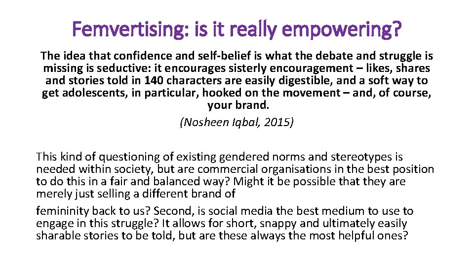 Femvertising: is it really empowering? The idea that confidence and self-belief is what the
