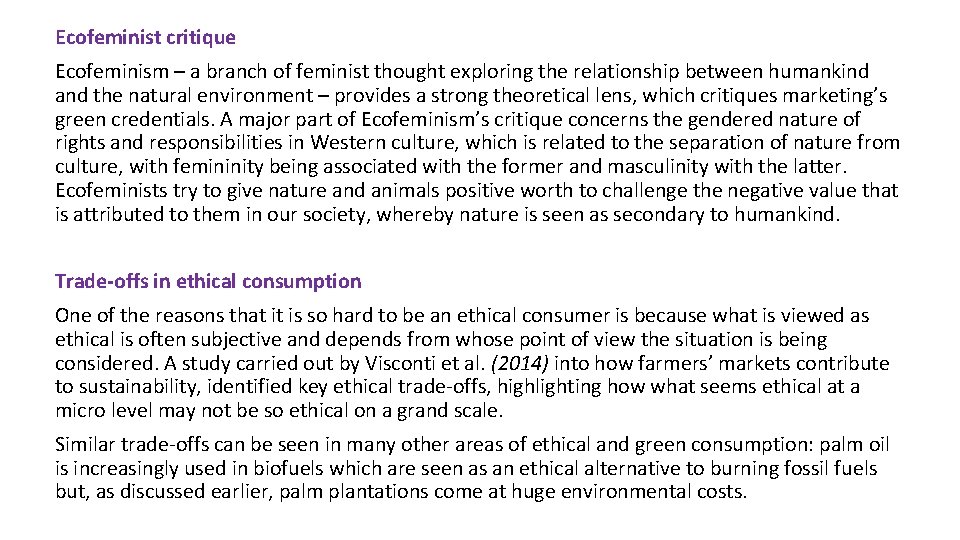 Ecofeminist critique Ecofeminism – a branch of feminist thought exploring the relationship between humankind