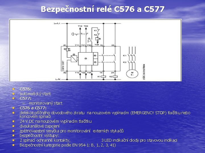 Bezpečnostní relé C 576 a C 577 • • • C 576: automatický start