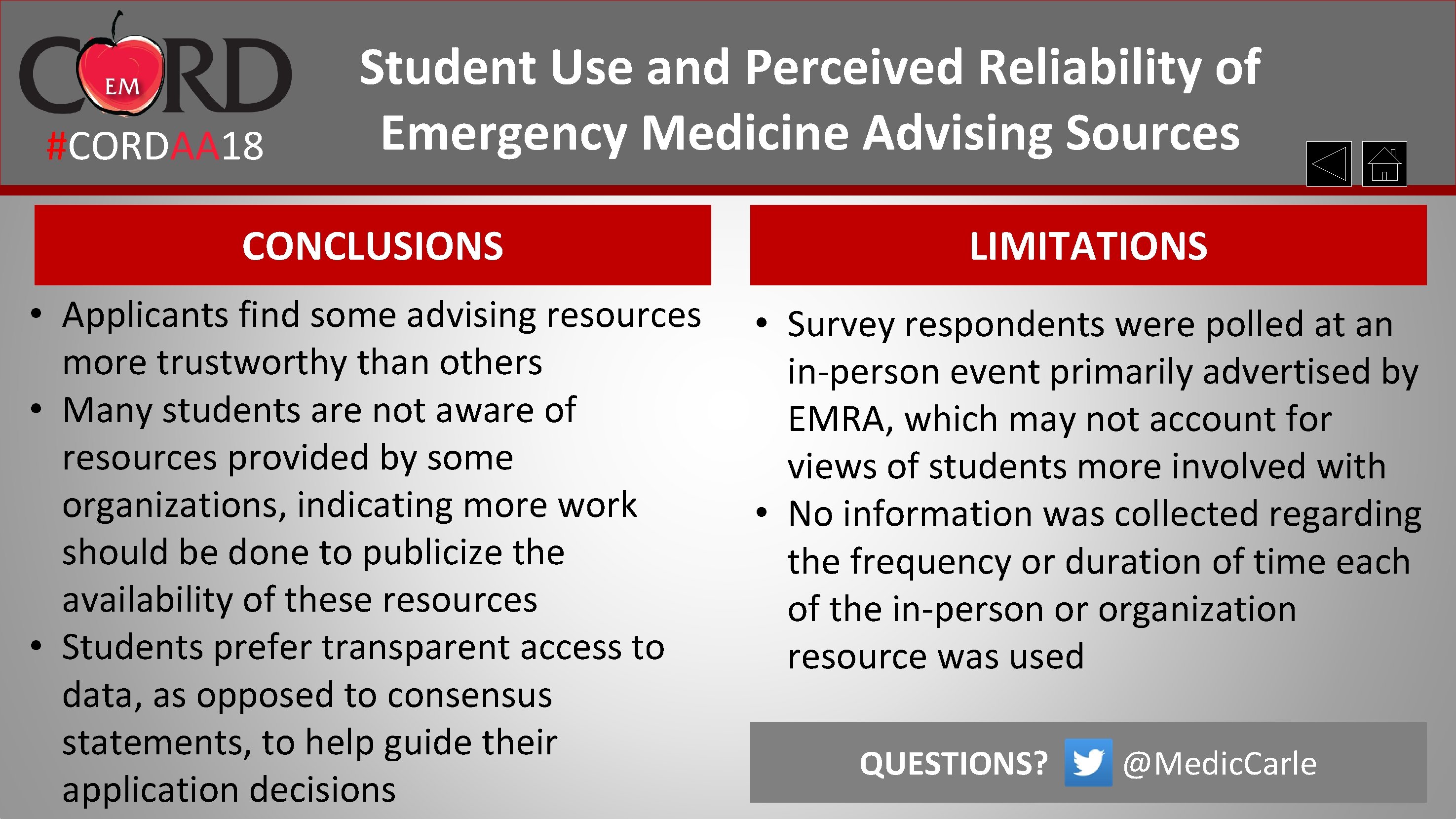 #CORDAA 18 Student Use and Perceived Reliability of Emergency Medicine Advising Sources CONCLUSIONS LIMITATIONS