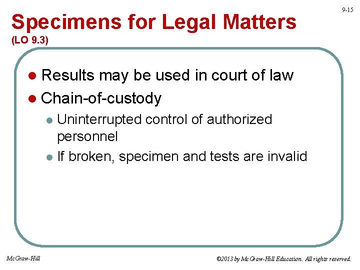 Specimens for Legal Matters 9 -15 (LO 9. 3) l Results may be used