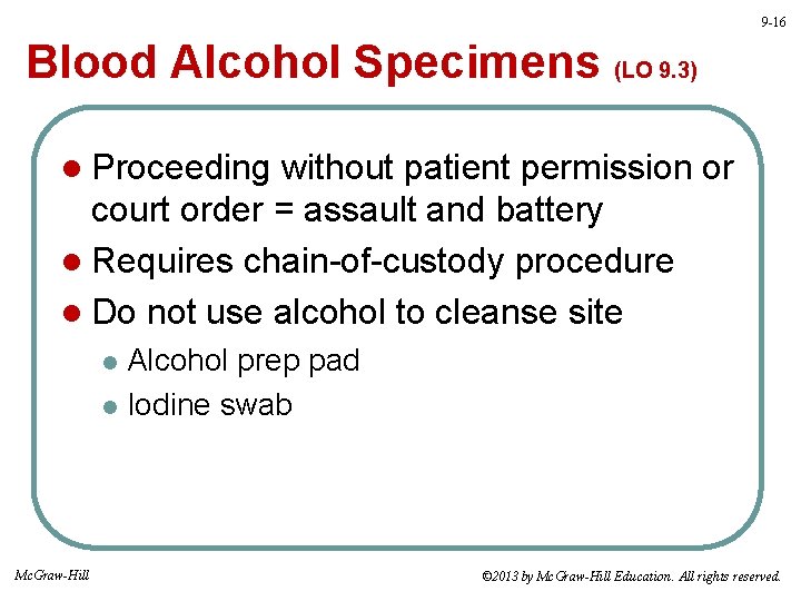 9 -16 Blood Alcohol Specimens (LO 9. 3) l Proceeding without patient permission or