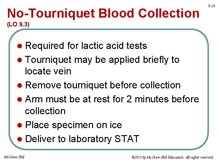 No-Tourniquet Blood Collection 9 -19 (LO 9. 3) l Required for lactic acid tests