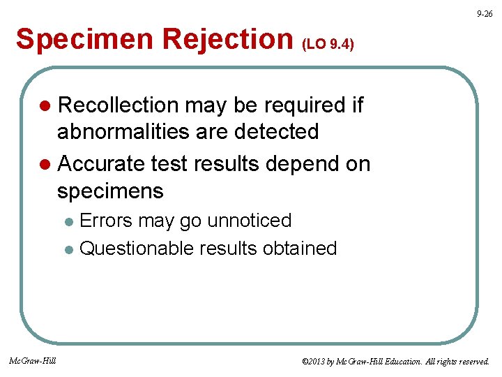 9 -26 Specimen Rejection (LO 9. 4) l Recollection may be required if abnormalities