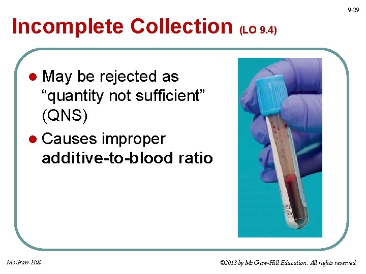 9 -29 Incomplete Collection (LO 9. 4) l May be rejected as “quantity not