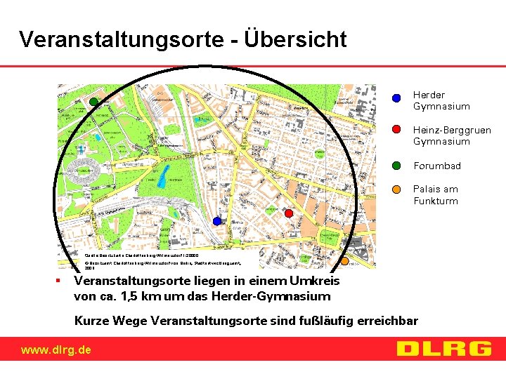 Veranstaltungsorte - Übersicht Herder Gymnasium Heinz-Berggruen Gymnasium Forumbad Palais am Funkturm Quelle: Bezirkskarte Charlottenburg-Wilmersdorf