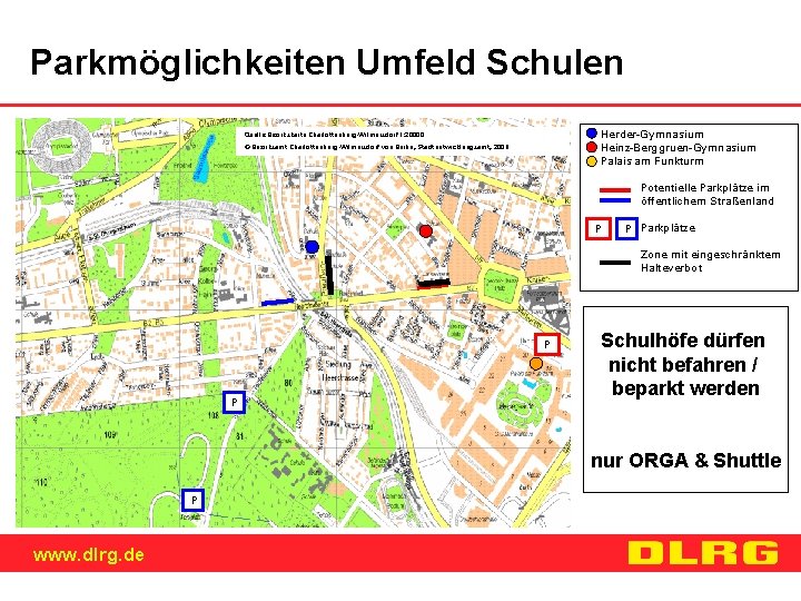 Parkmöglichkeiten Umfeld Schulen Herder-Gymnasium Heinz-Berggruen-Gymnasium Palais am Funkturm Quelle: Bezirkskarte Charlottenburg-Wilmersdorf 1: 20000 ©