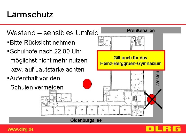 Lärmschutz Preußenallee Westend – sensibles Umfeld Gilt auch für das Heinz-Berggruen-Gymnasium Oldenburgallee www. dlrg.