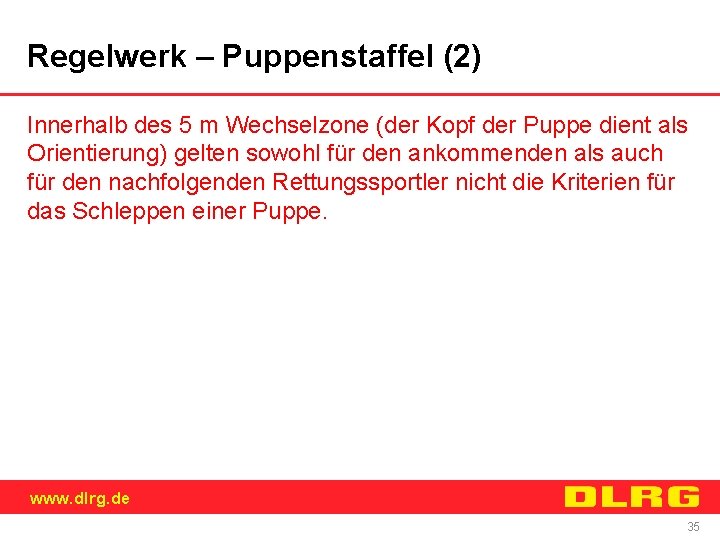 Regelwerk – Puppenstaffel (2) Innerhalb des 5 m Wechselzone (der Kopf der Puppe dient