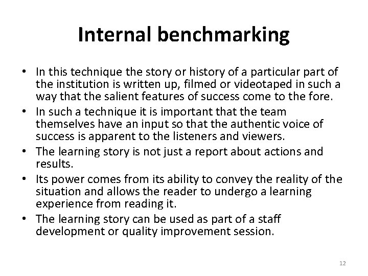 Internal benchmarking • In this technique the story or history of a particular part