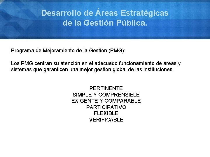 Desarrollo de Áreas Estratégicas de la Gestión Pública. Programa de Mejoramiento de la Gestión