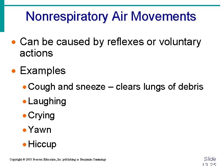 Nonrespiratory Air Movements · Can be caused by reflexes or voluntary actions · Examples