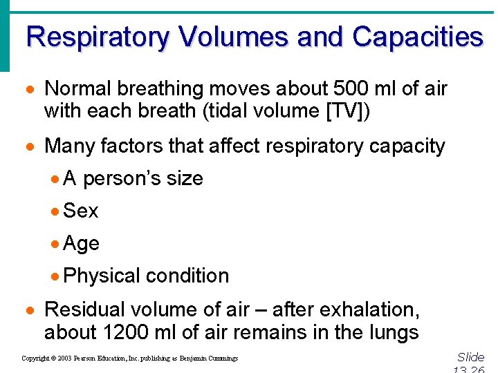Respiratory Volumes and Capacities · Normal breathing moves about 500 ml of air with
